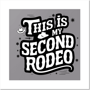 Sarcastic "This is my second rodeo" Posters and Art